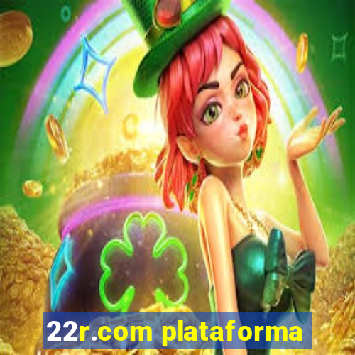 22r.com plataforma